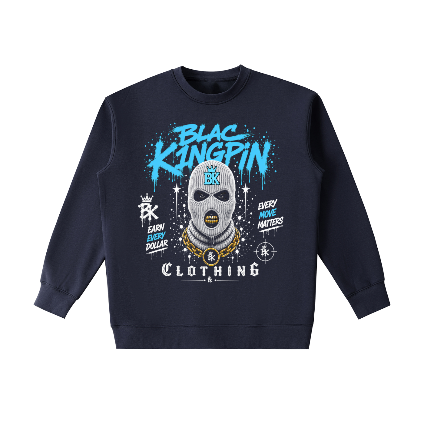 Blac K1ngpin Every Move Matters Sweatshirt