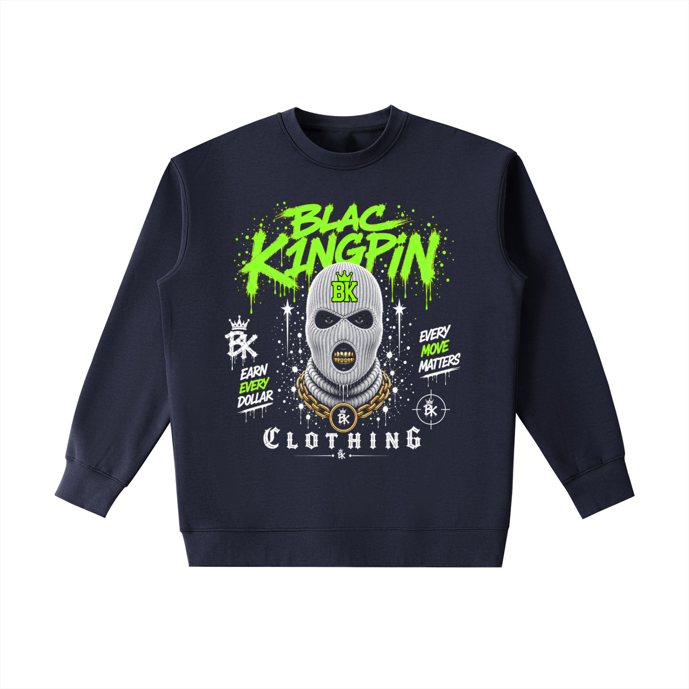 Blac K1ngpin Every Move Matters Sweatshirt