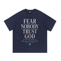 Fear Nobody Trust God T-Shirt