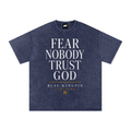 Fear Nobody Trust God T-Shirt