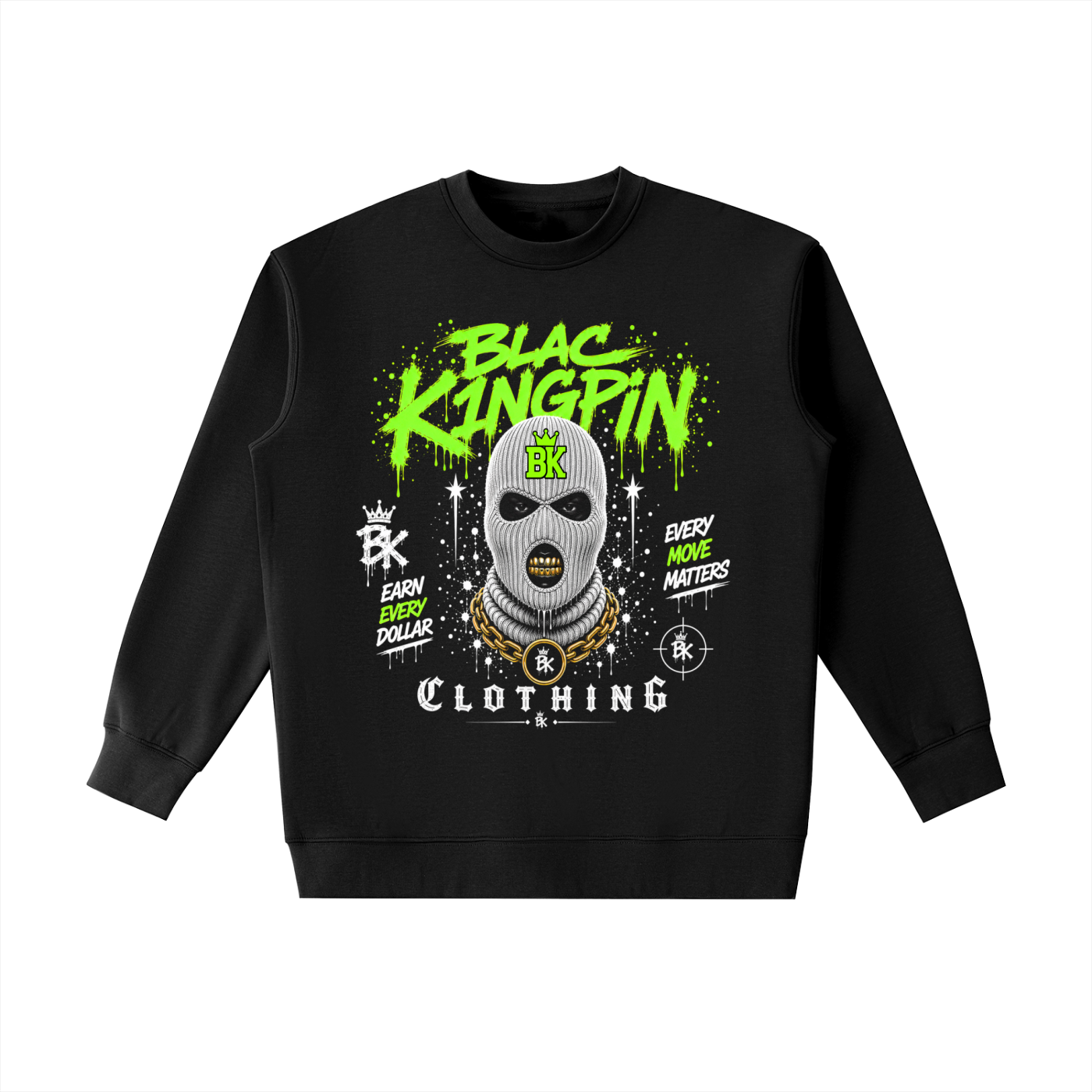 Blac K1ngpin Every Move Matters Sweatshirt