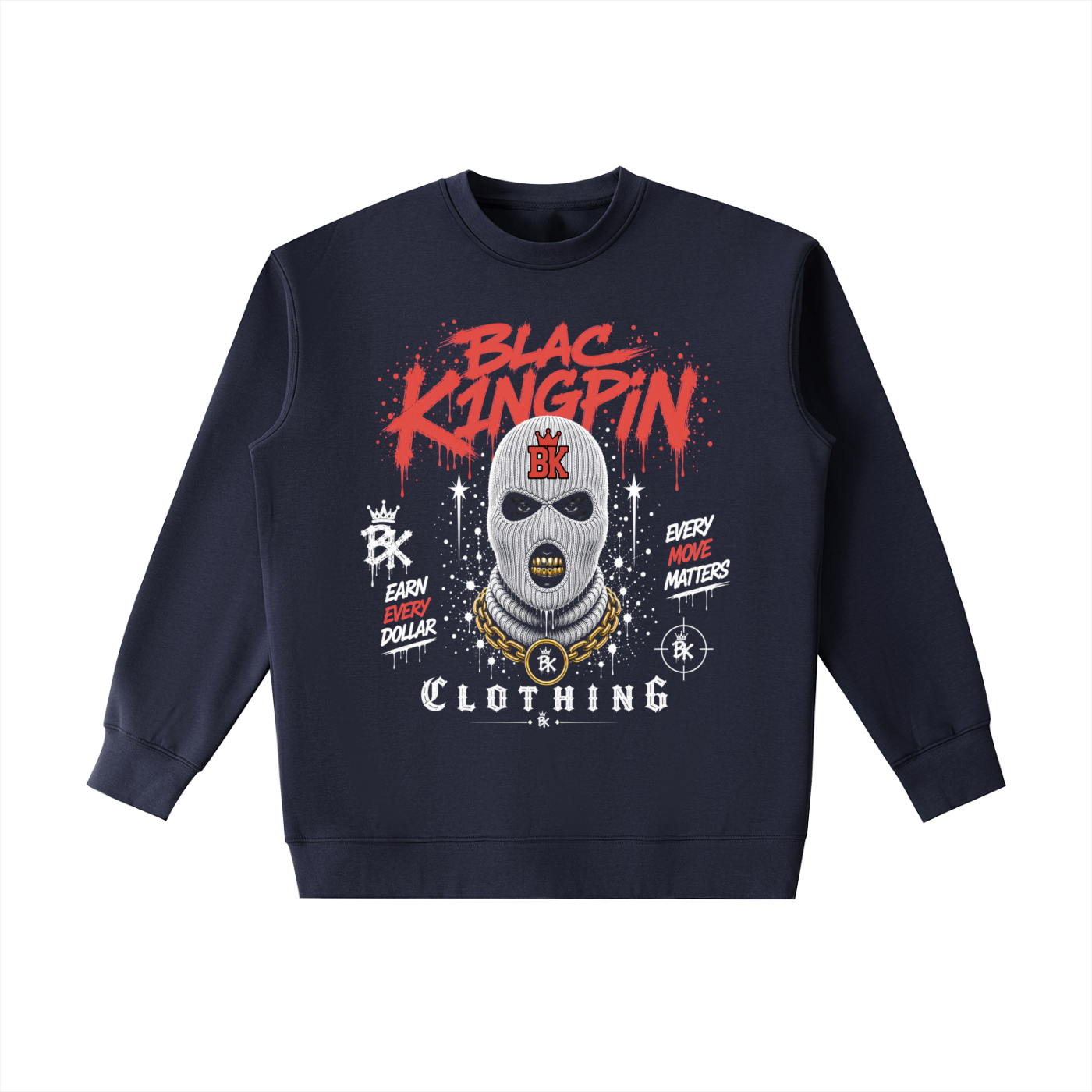 Blac K1ngpin Every Move Matters Sweatshirt