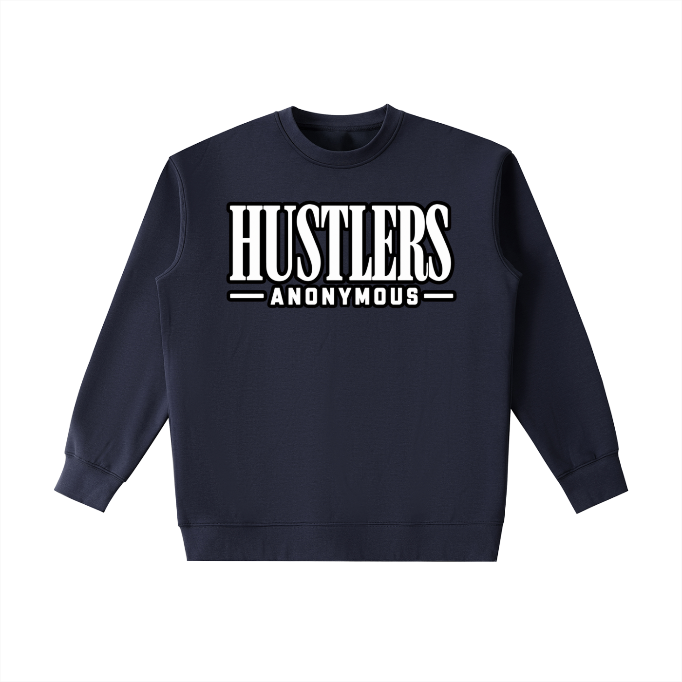 Hustlers Anonymous  Sweatshirt