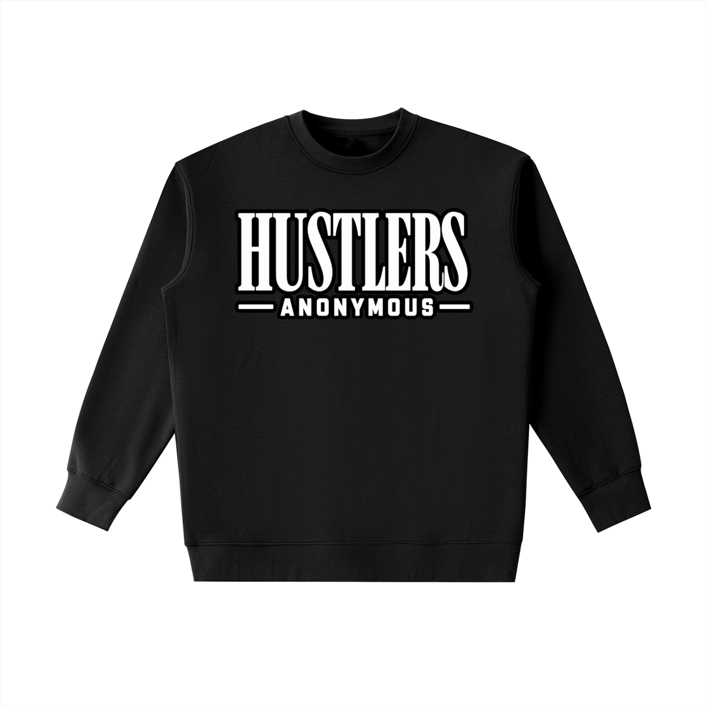 Hustlers Anonymous  Sweatshirt